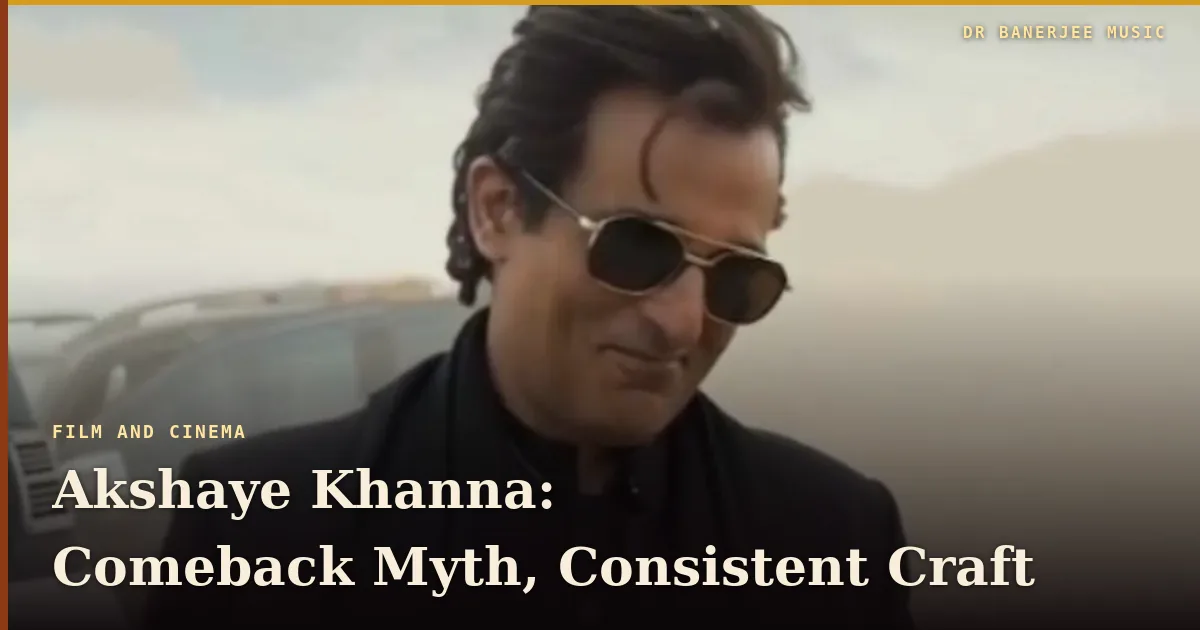 Akshaye Khanna, consistency not comeback — featured card over a dark studio portrait of the actor