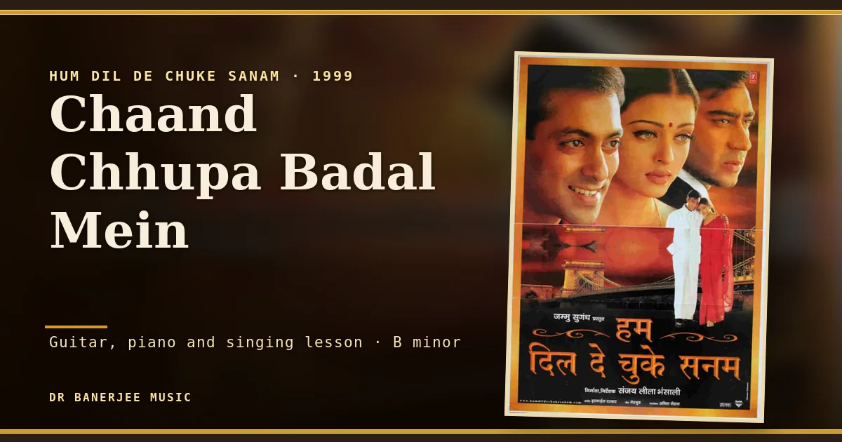 Chand Chupa Badal Mein guitar, piano and singing lesson — featured card with the Hum Dil De Chuke Sanam movie poster