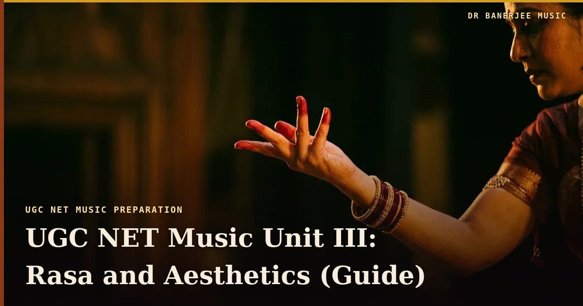 UGC NET Music Unit III rasa and aesthetics — Kindle study guide title card in the Dr Banerjee Music house style